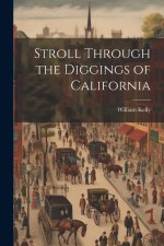 Stroll Through the Diggings of California