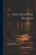 Une Drôle De Maison