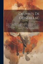 Oeuvres De Condillac: Cours D'etudes Pour L'instruction Du Prince De Parme: T. 5. La Grammaire. T. 6. L'art De Penser. T. 7. L'art D'ecrire.