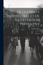 De La Liberté Individuelle Et De La Détention Préventive: Discours