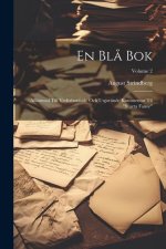 En Bl? Bok: Aflämnad Till Vederborände Och Utgorände Kommentar Til 