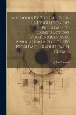 Méthodes et théories pour la résolution des probl?mes de constructions géométriques, avec application ? plus de 400 probl?mes. Traduit par O. Chemin