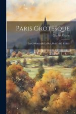 Paris grotesque; les célébrités de la rue, Paris (1815 ? 1863)