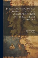 Dizionario Geografico, Storico, Statistico, Commerciale Degli Stati Di S.M. Il Re Di Sardegna; Volume 13