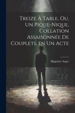 Treize ? table, ou, Un pique-nique, collation assaisonnée de couplets, en un acte