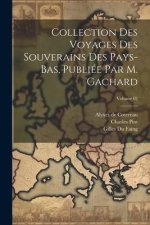Collection des voyages des souverains des Pays-Bas, publiée par m. Gachard; Volume 02