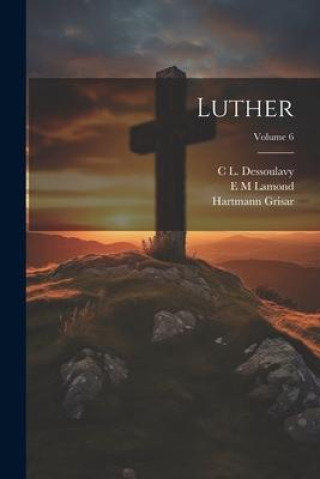 Luther; Volume 6