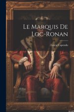 Le marquis de Loc-Ronan