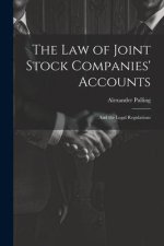 The Law of Joint Stock Companies' Accounts: And the Legal Regulations
