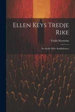 Ellen Keys Tredje Rike: En studie öfver radikalismen