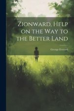 Zionward, Help on the Way to the Better Land