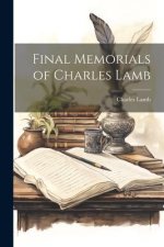 Final Memorials of Charles Lamb