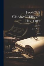 Famous Characters of History: Xerxes; Volume V