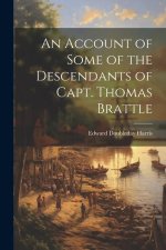 An Account of Some of the Descendants of Capt. Thomas Brattle