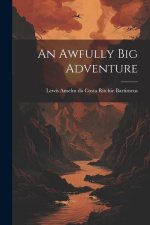 An Awfully Big Adventure