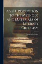 An Introduction to the Methods and Materials of Literary Criticism