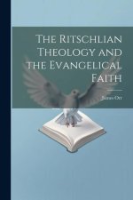 The Ritschlian Theology and the Evangelical Faith