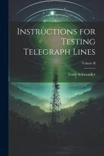 Instructions for Testing Telegraph Lines; Volume II