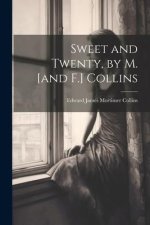 Sweet and Twenty, by M. [and F.] Collins