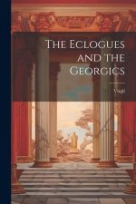 The Eclogues and the Georgics