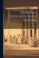 Les Perses D'eschyle Pi?ce En Vers