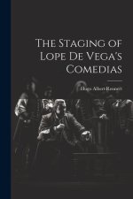 The Staging of Lope de Vega's Comedias