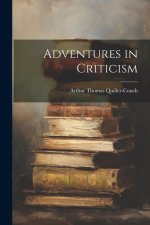 Adventures in Criticism