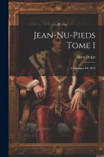 Jean-nu-pieds Tome I: Chronique de 1832