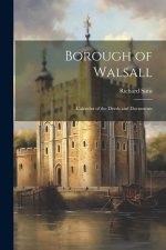 Borough of Walsall: Calendar of the Deeds and Documents