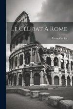 Le Célibat ? Rome