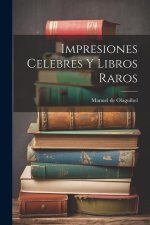 Impresiones Celebres y Libros Raros