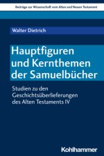 Hauptfiguren und Kernthemen der Samuelbücher