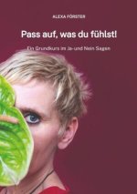 Pass auf, was du fühlst!
