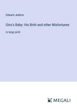 Ginx's Baby: His Birth and other Misfortunes