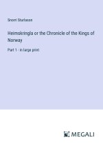 Heimskringla or the Chronicle of the Kings of Norway
