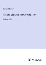 Looking Backward from 2000 to 1887