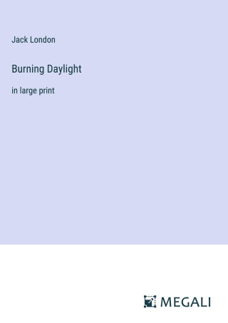 Burning Daylight