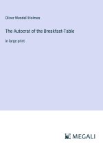 The Autocrat of the Breakfast-Table