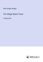 The Village Watch-Tower