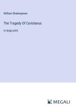 The Tragedy Of Coriolanus