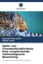 Opfer von Fremdenfeindlichkeit: Eine vergleichende viktimologische Bewertung