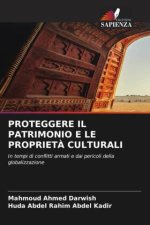 PROTEGGERE IL PATRIMONIO E LE PROPRIET? CULTURALI