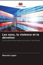 Les sons, la violence et la dévotion