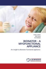 BIONATOR - A MYOFUNCTIONAL APPLIANCE