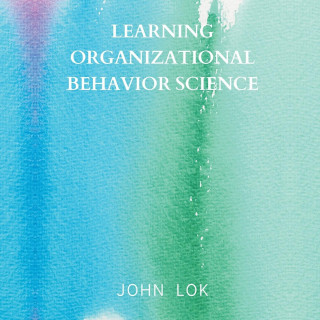 Learning Organizational Behavior Science