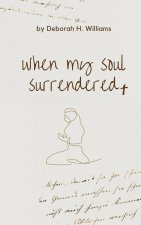 when my soul surrendered