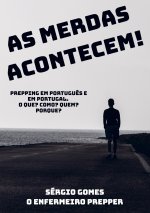 As merdas acontecem.