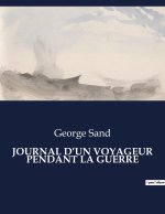 JOURNAL D?UN VOYAGEUR PENDANT LA GUERRE