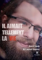 Il aimait tellement la vie