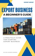 Export Business A Beginner's Guide